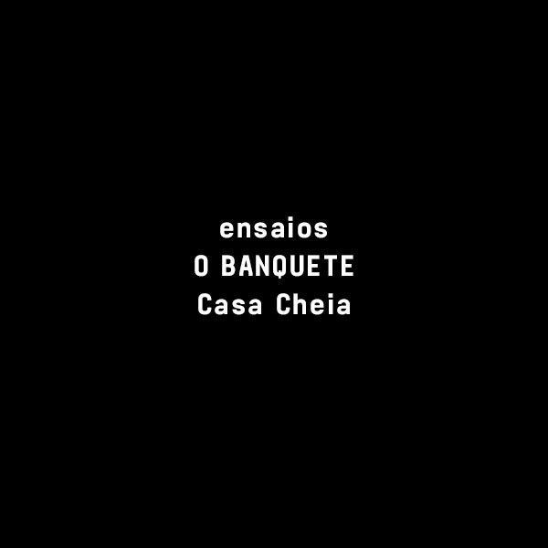 ENSAIOS O BANQUETE