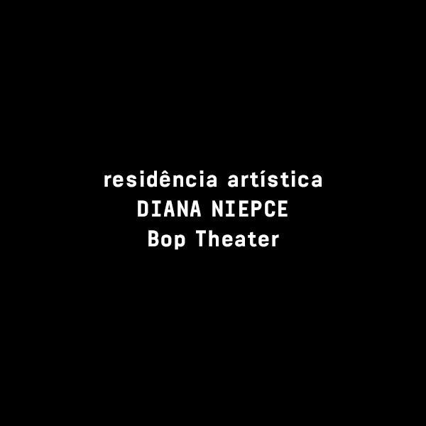 RESIDÊNCIA ARTÍSTICA DIANA NIEPCE