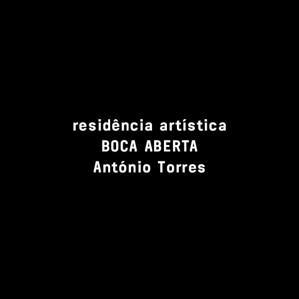 RESIDÊNCIA ARTÍSTICA BOCA ABERTA