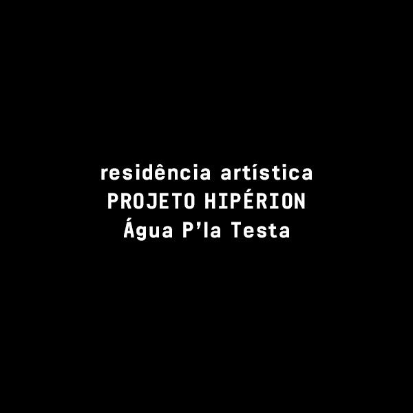 RESIDÊNCIA ARTÍSTICA PROJETO HIPÉRION